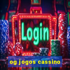 og jogos cassino